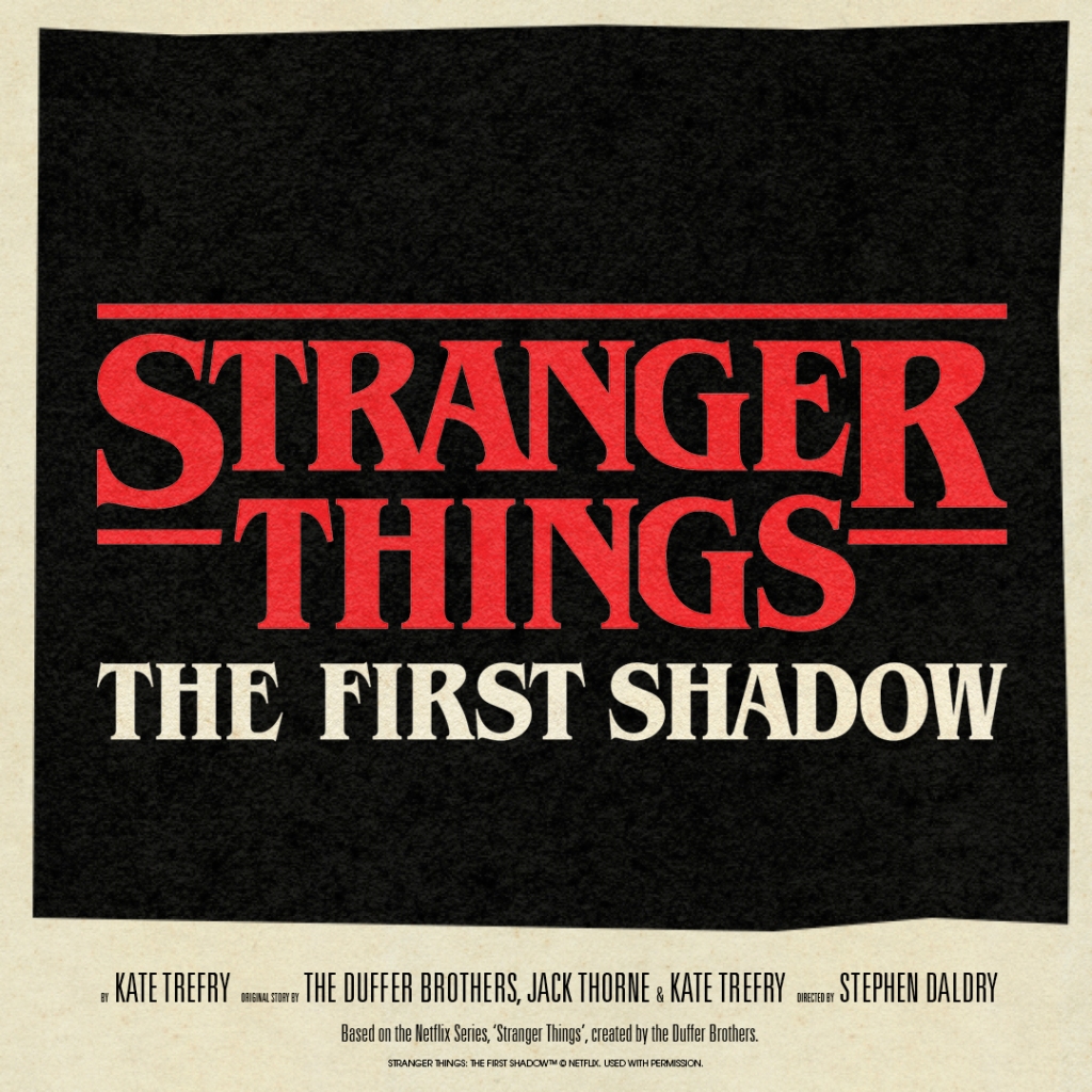 Event News: Stranger Things: The First Shadow A Netflix Live Stage Show